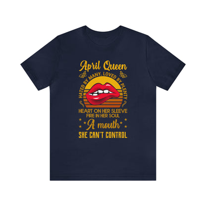 April Queen T-Shirt