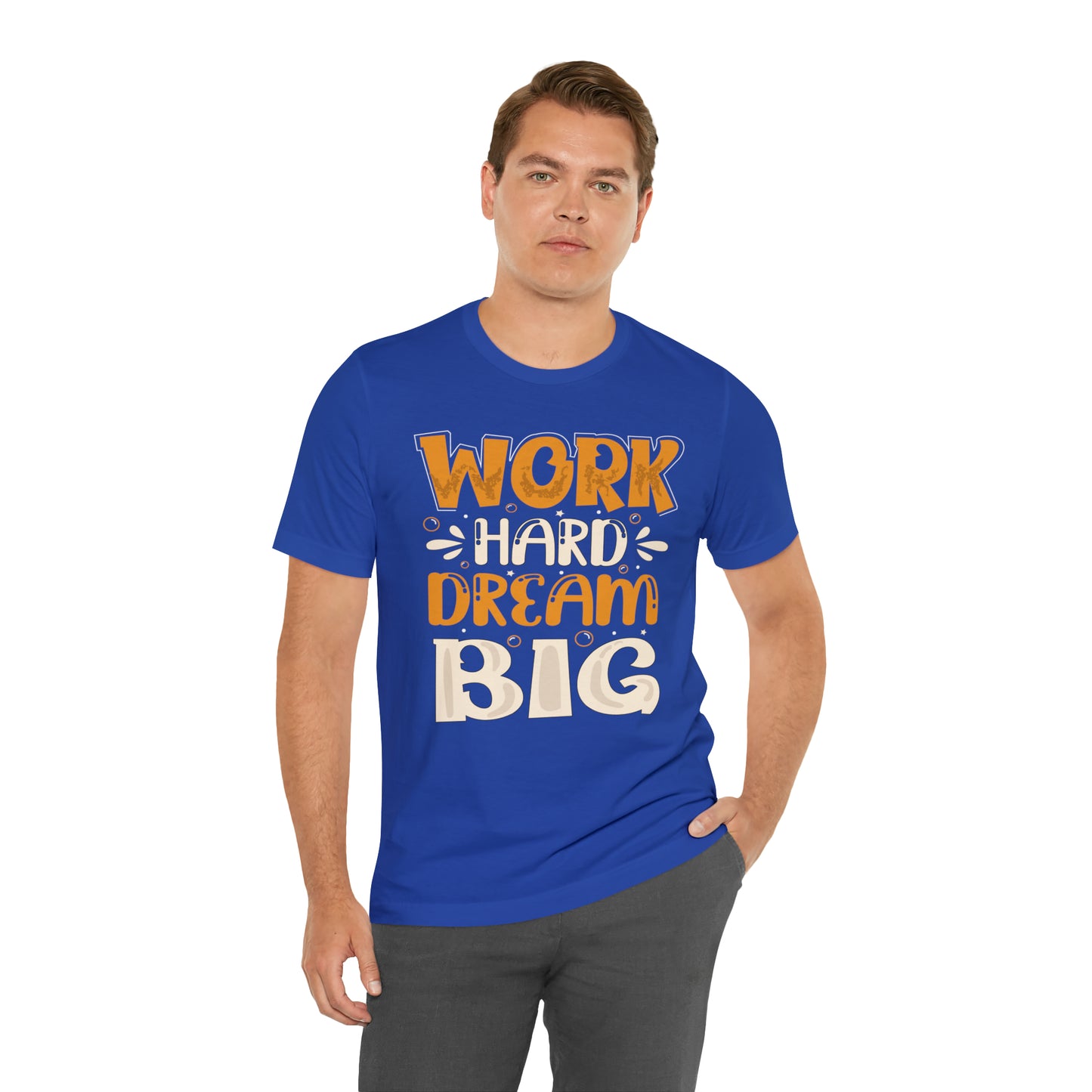 Work Hard Dream Big T-Shirt