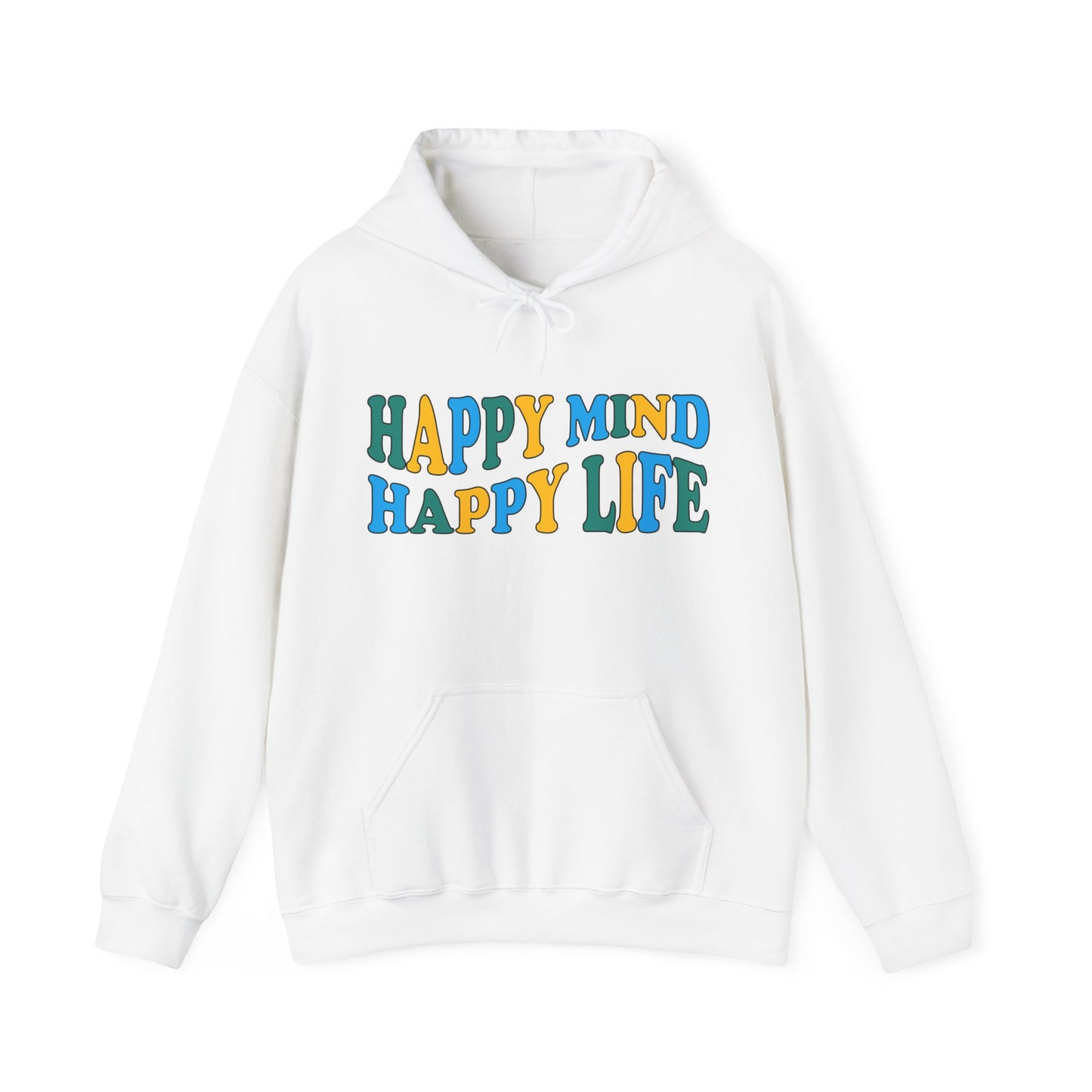 Happy mind Happy life Hoodie