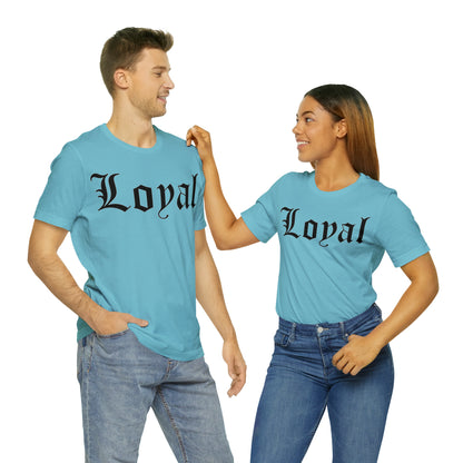 Loyal T-Shirt