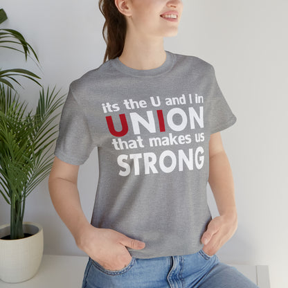 Union strong U and I T-Shirt