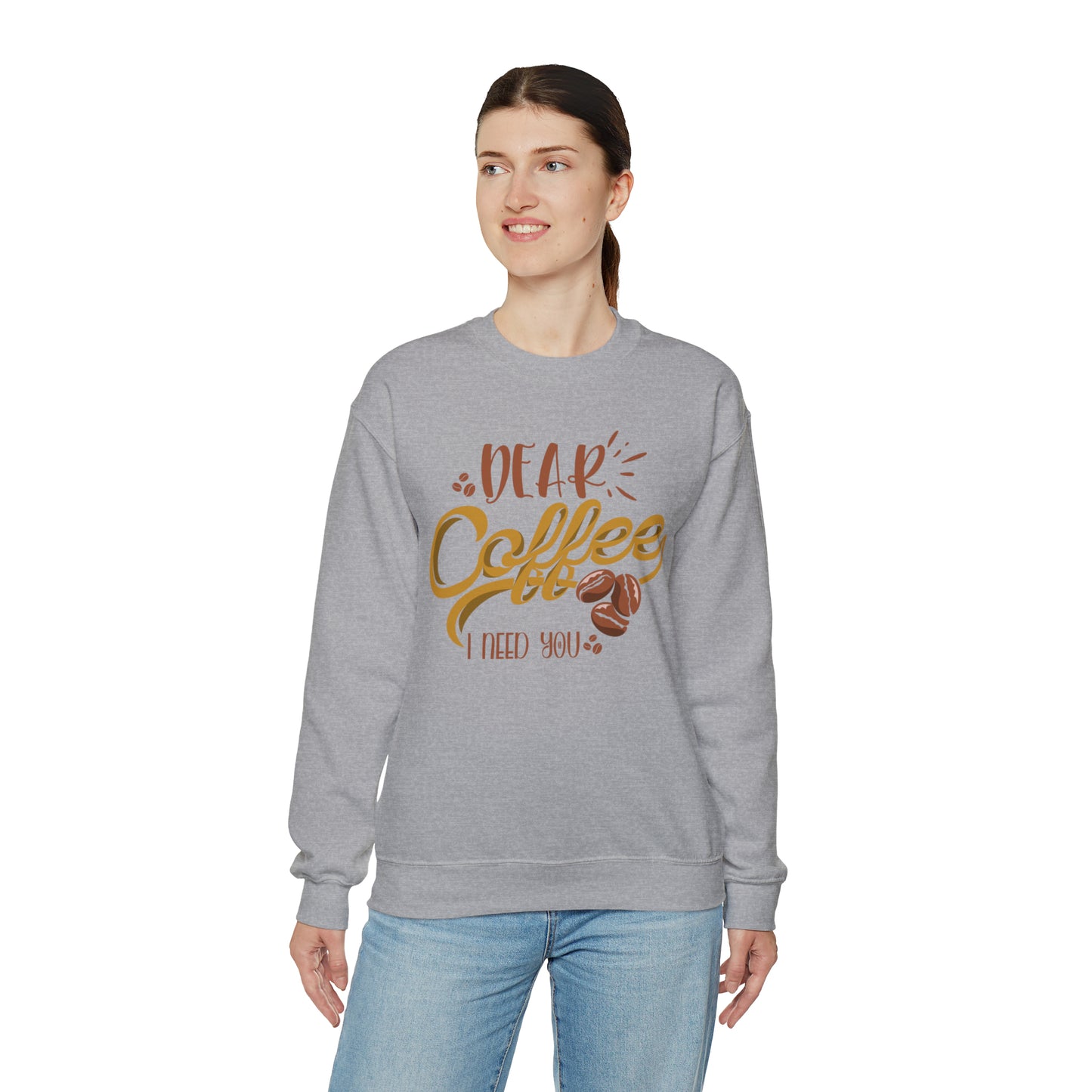 Dear Coffee I Need You Crewneck Sweatshirt