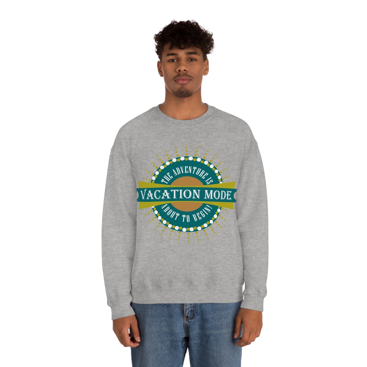 Vacation Mode The Adventure Is About To Begin Crewneck Sweatshirt