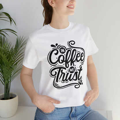 In coffee we trust T-Shirt