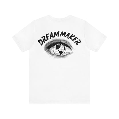 Dream Maker all in the Eyes T-Shirt