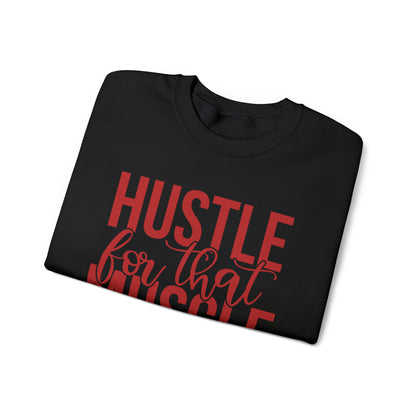 Hustle for the Muscle Crewneck Sweatshirt