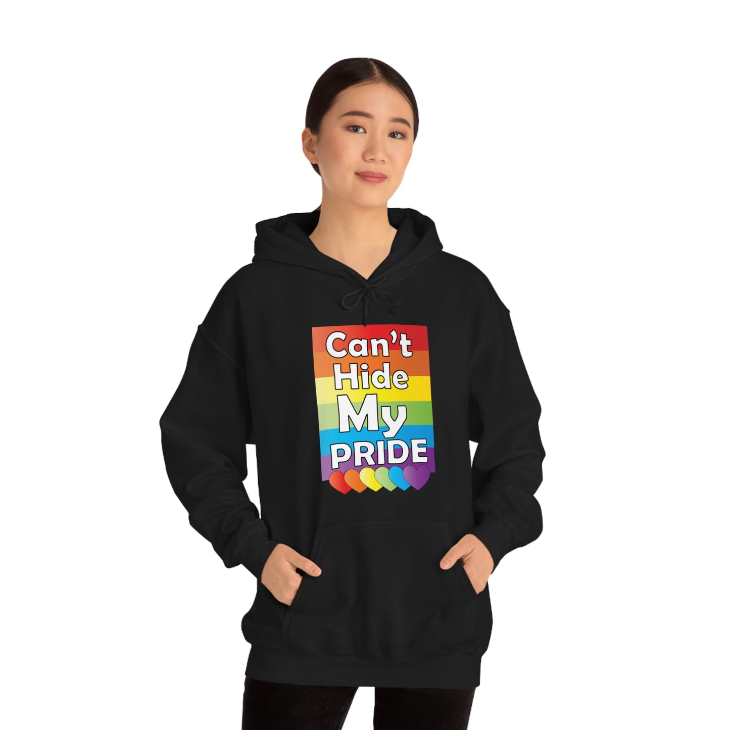 Can't hide my PRIDE Hoodie