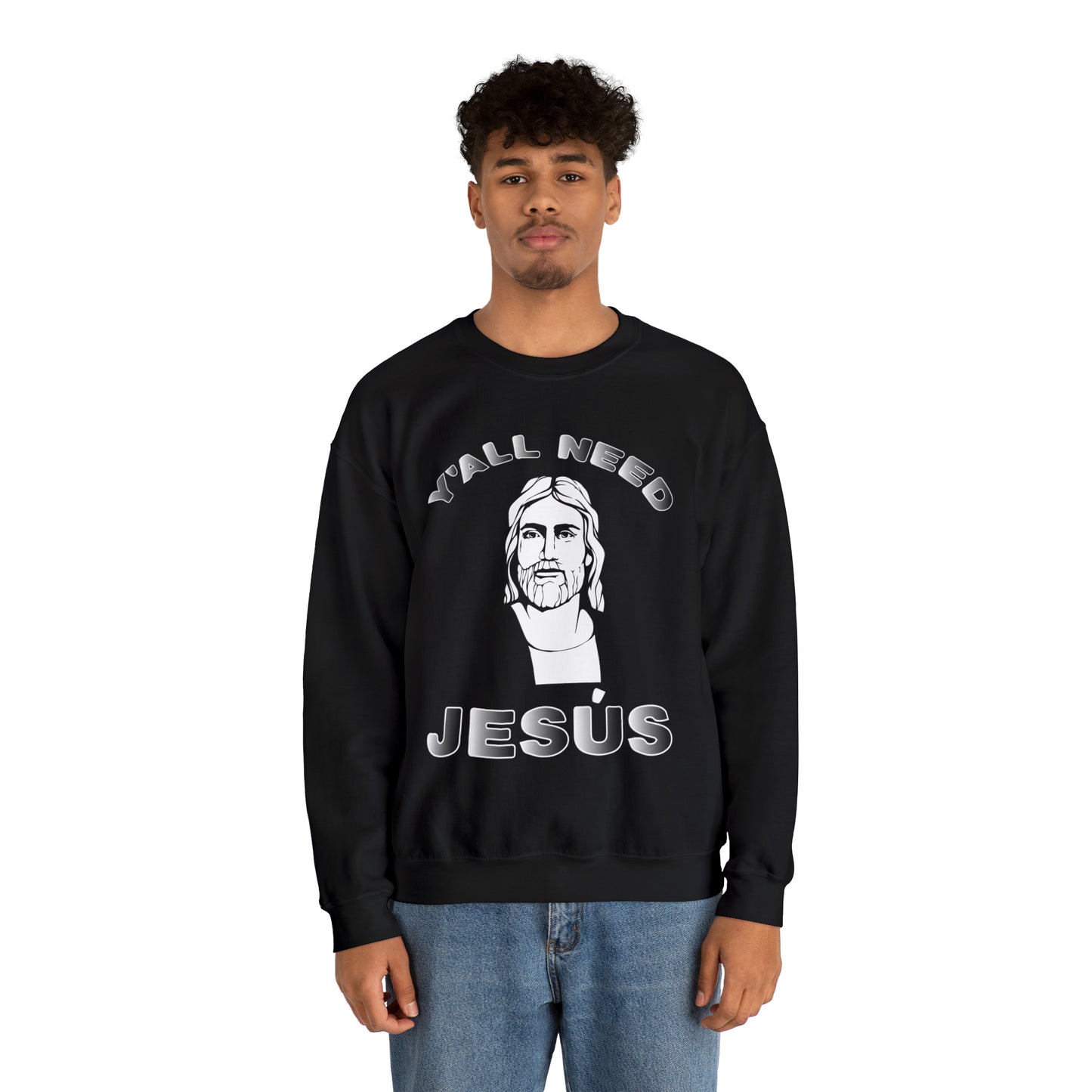 Y'all Need Jesús Crewneck Sweatshirt