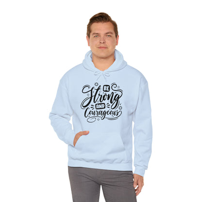 Be strong and Courageous Hoodie