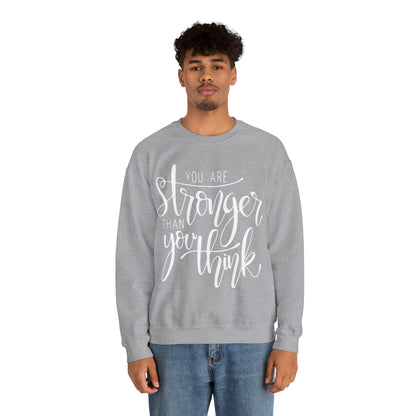 You are stronger than you think Crewneck Sweatshirt