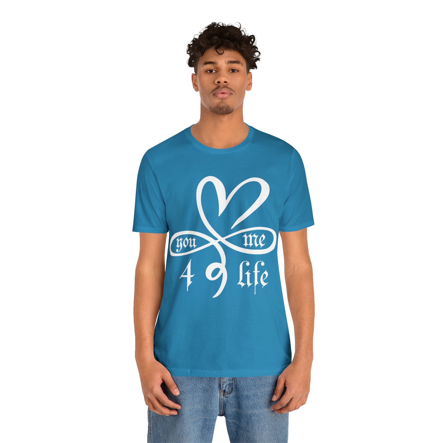 You & Me 4 life T-Shirt