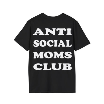 Antisocial Moms club T-Shirt