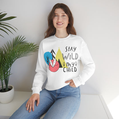 Stay wild my- child Crewneck Sweatshirt