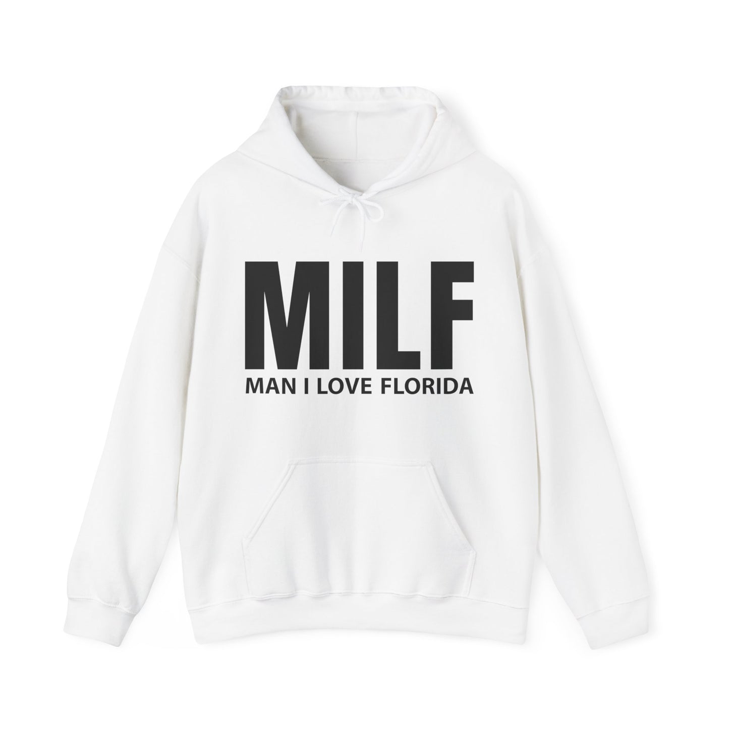 MILF  Man I love Florida Hoodie