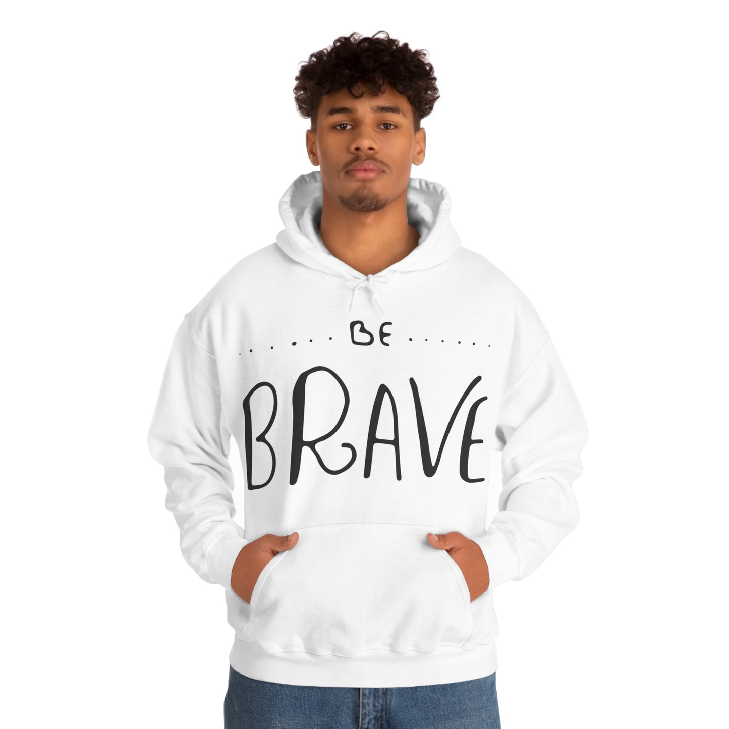 Be Brave Hoodie