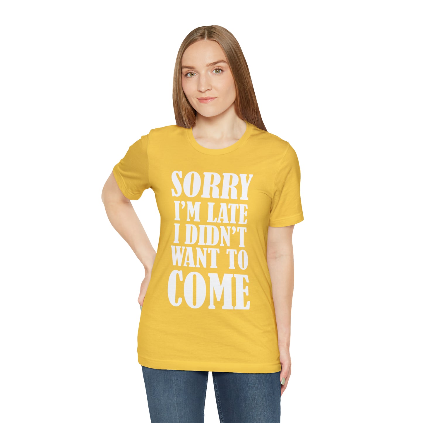 Sorry I'm late T-Shirt