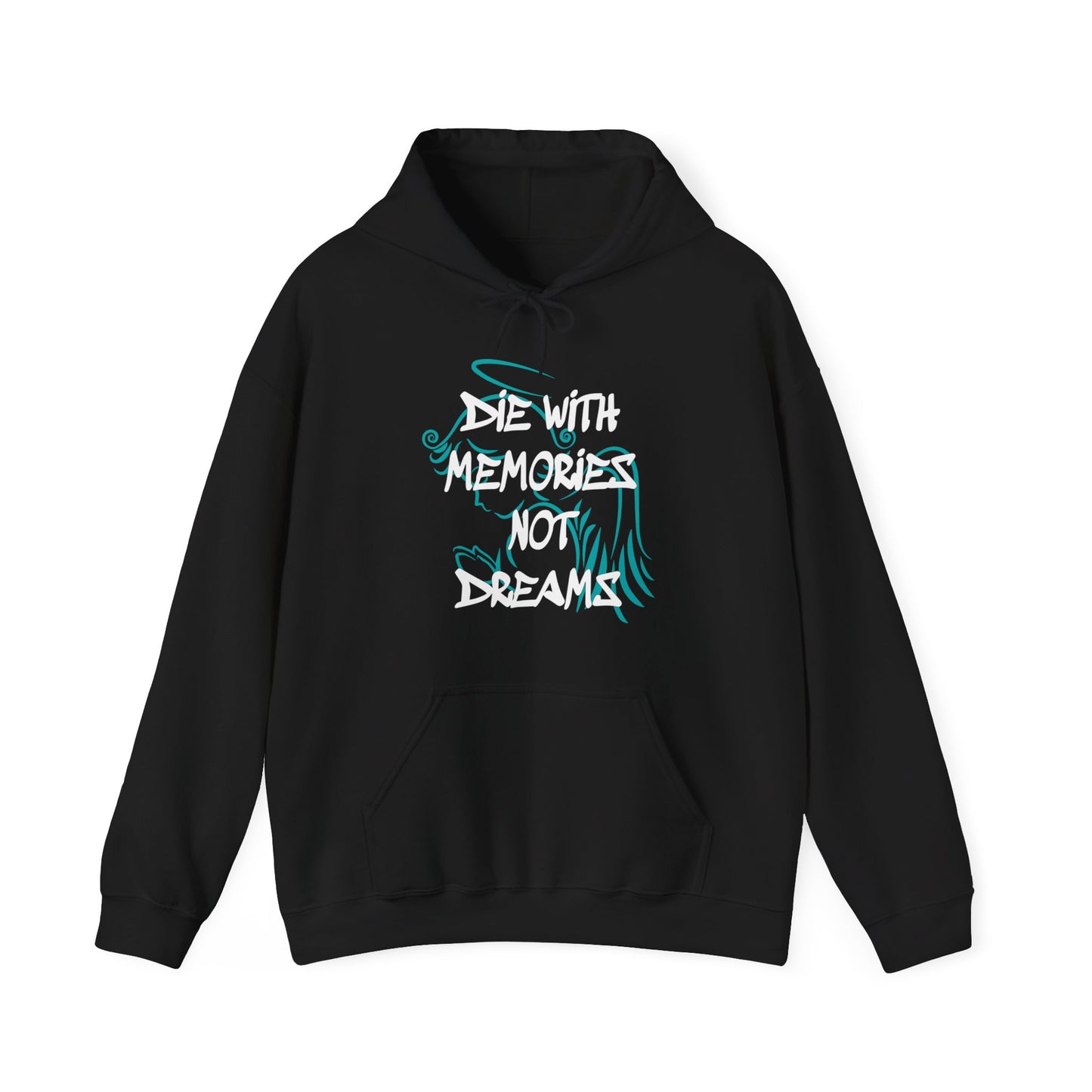 Don't die with memories die with dreams hoodie