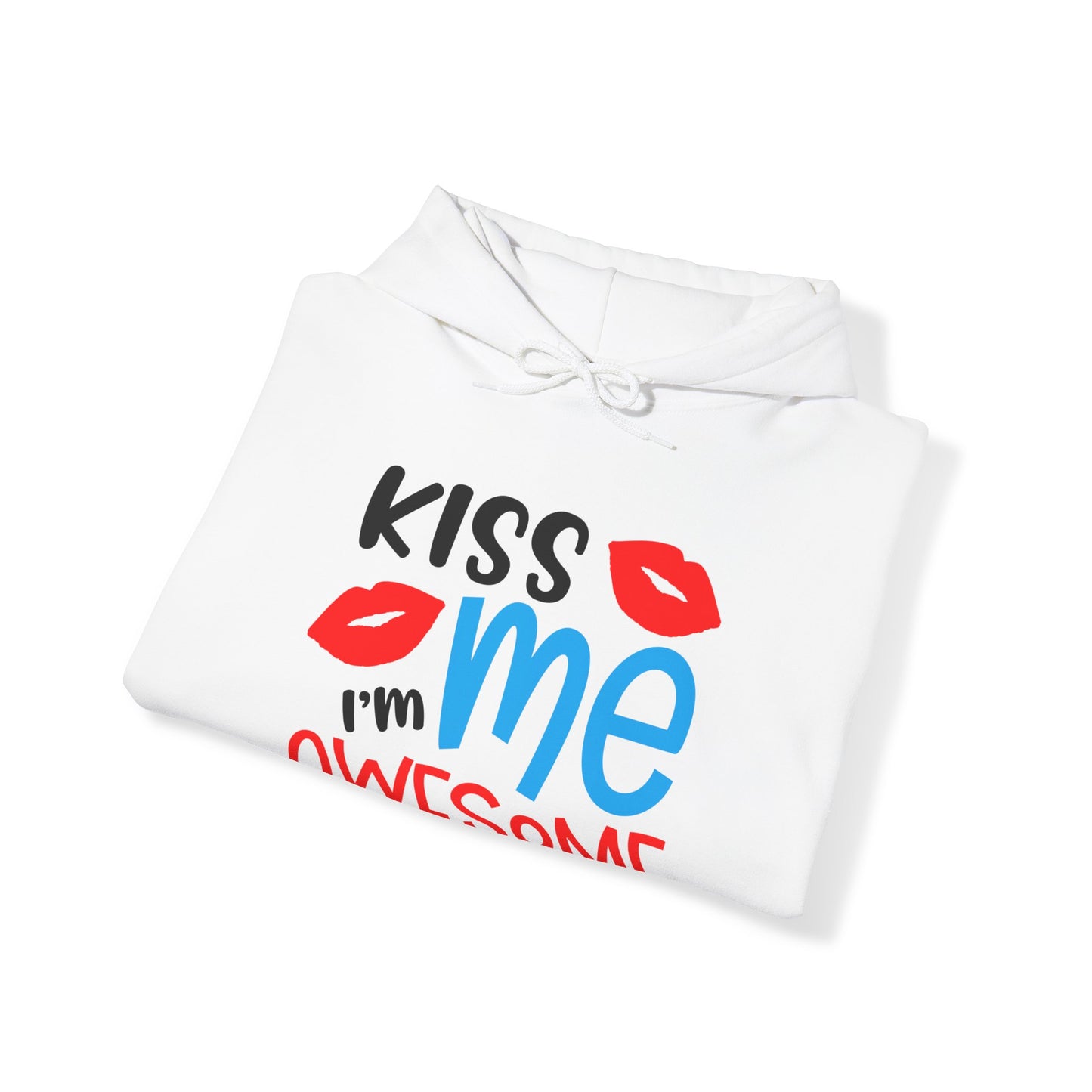 Kiss Me I'm Awesome Hoodie