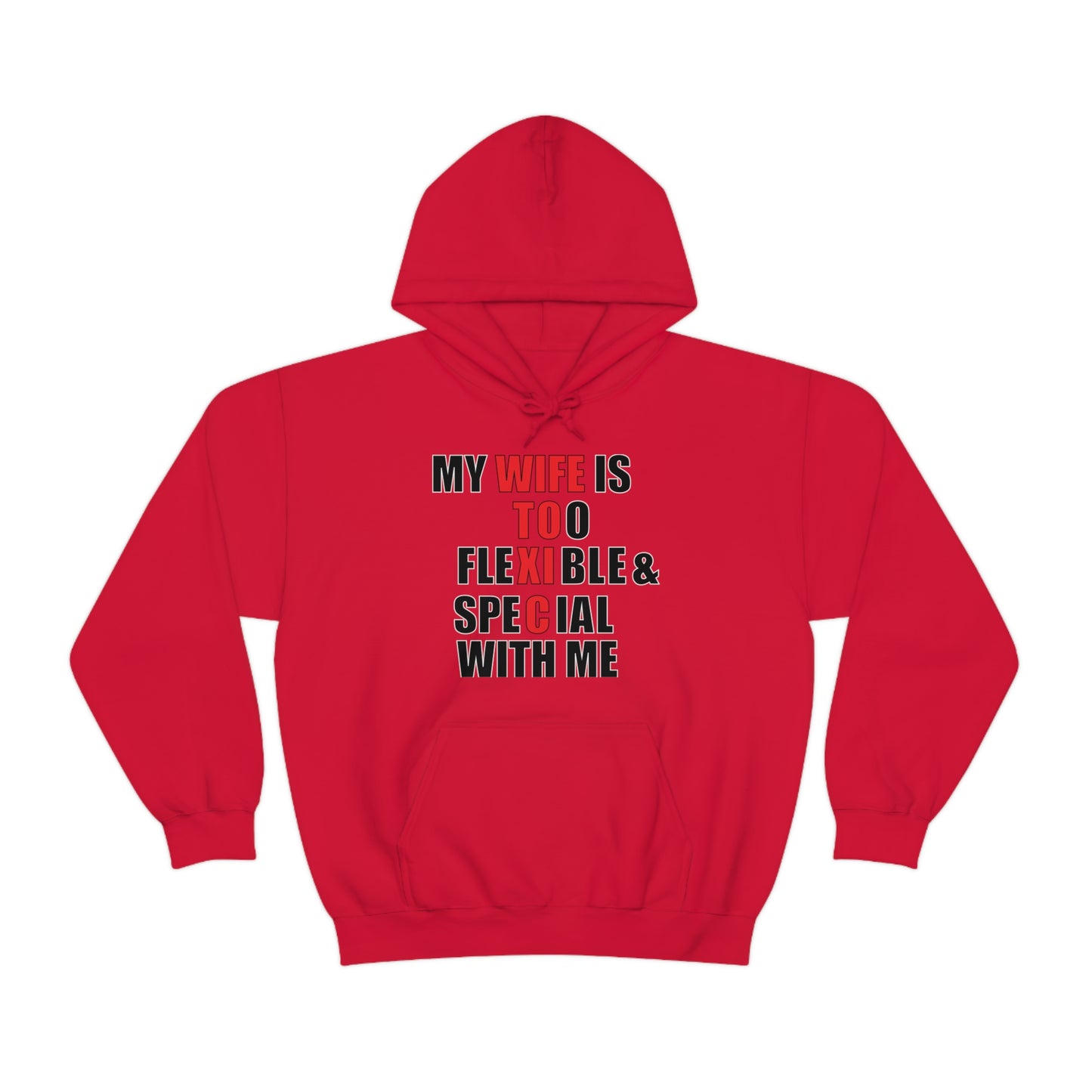 My wife is toxic-flexible & special Hoodie