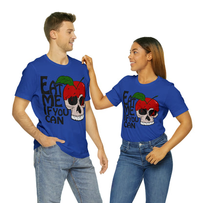 Eat me if you can T-Shirt