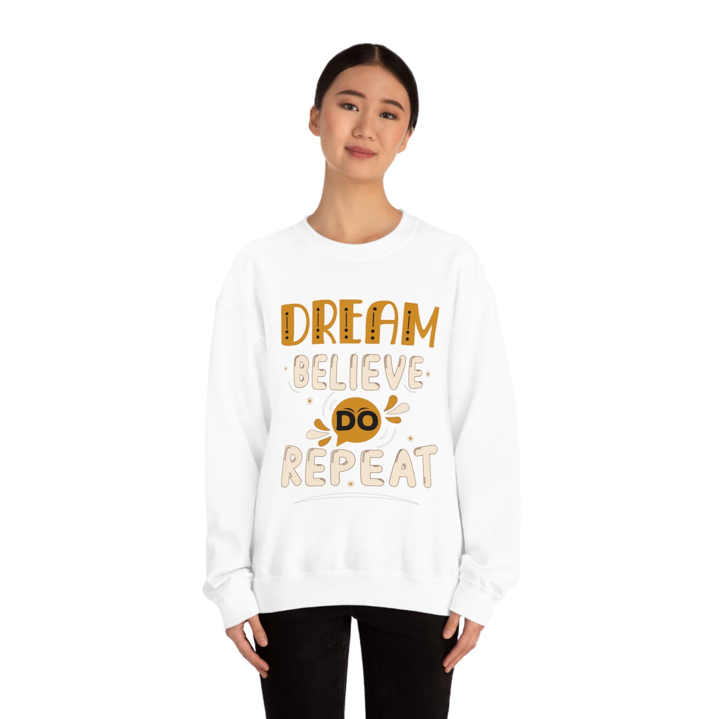 Dream Believe Do Repeat Crewneck Sweatshirt