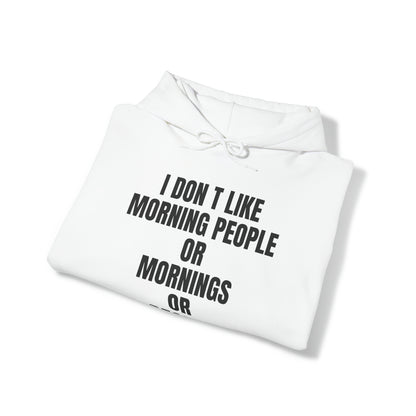 Don't like morning people Hoodie