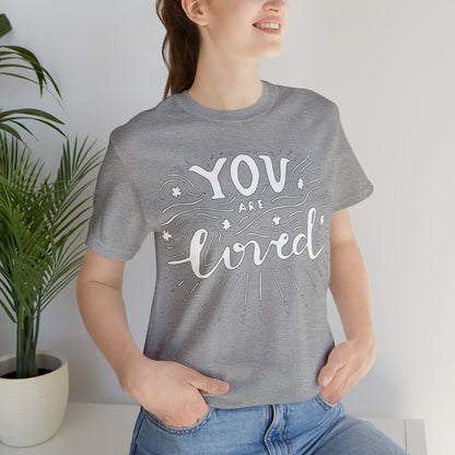 You-are loved T-Shirt