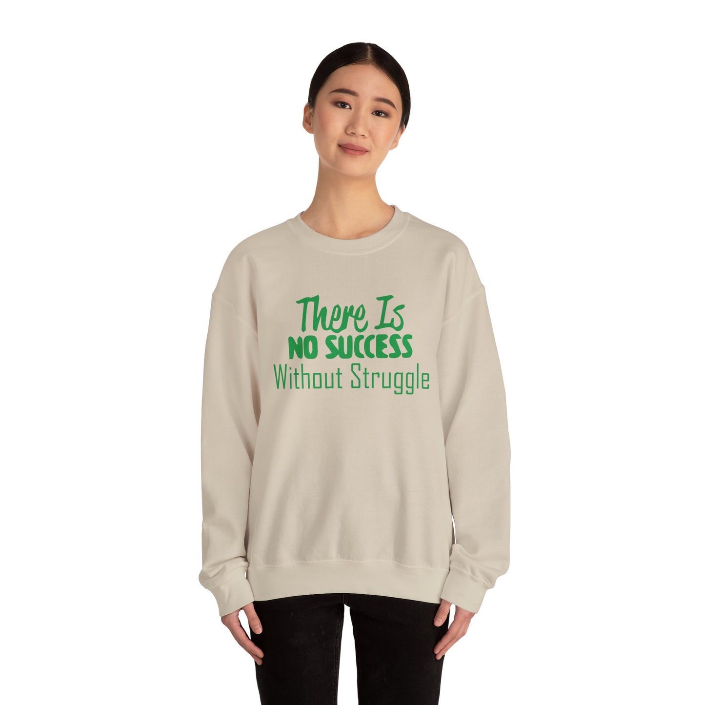 There's no success without trouble Crewneck Sweatshirt