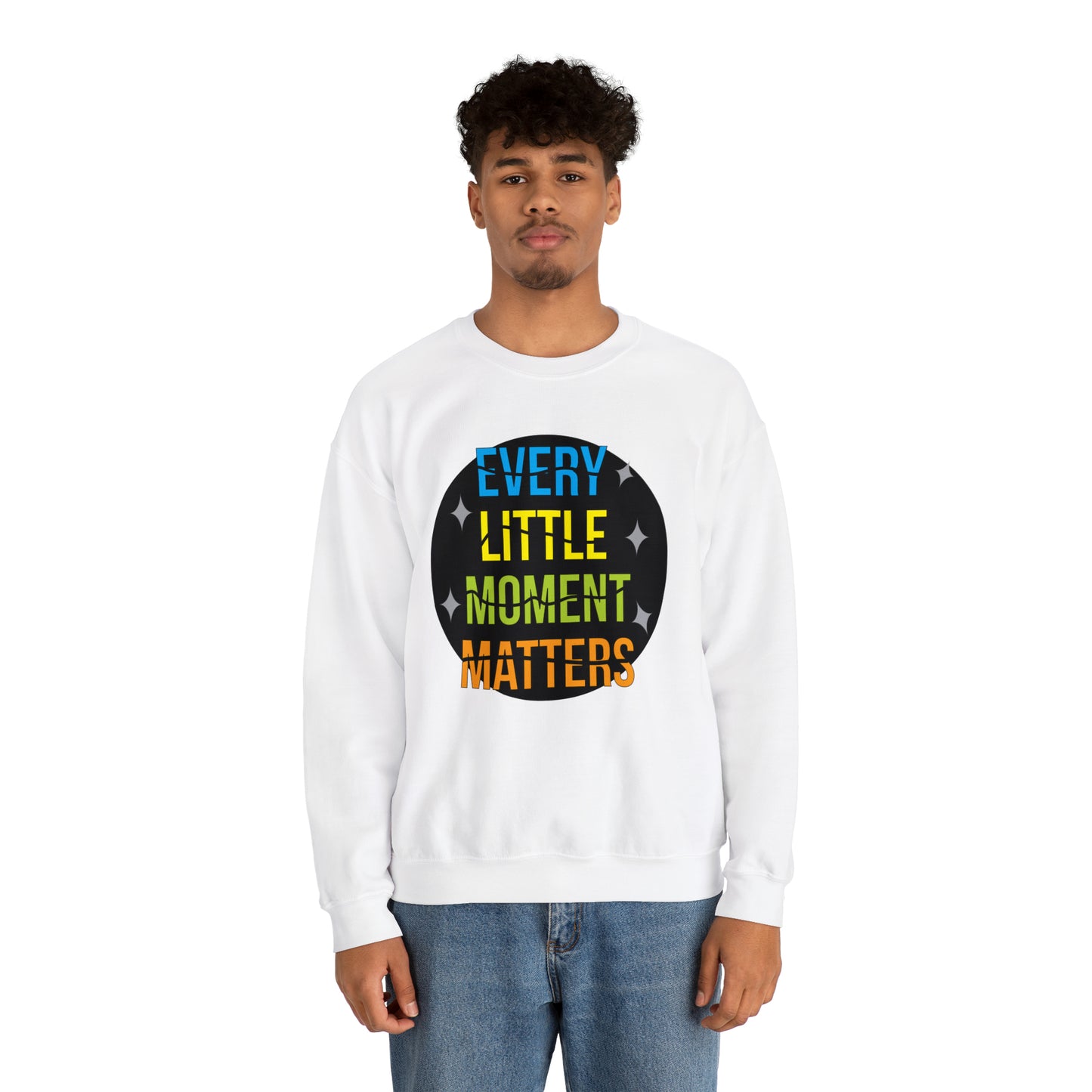 Every little moment matters Crewneck Sweatshirt