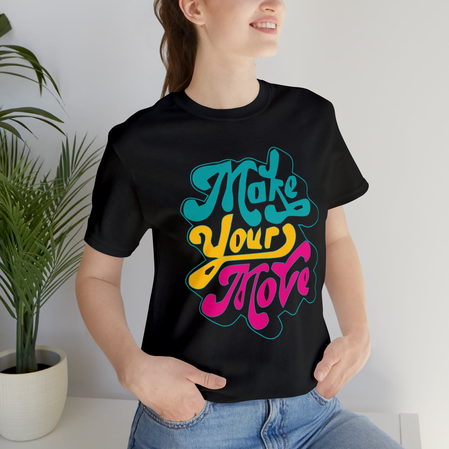 Make your move Unisex Tee shirt