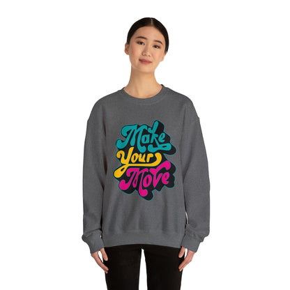 Make your move Crewneck Sweatshirt