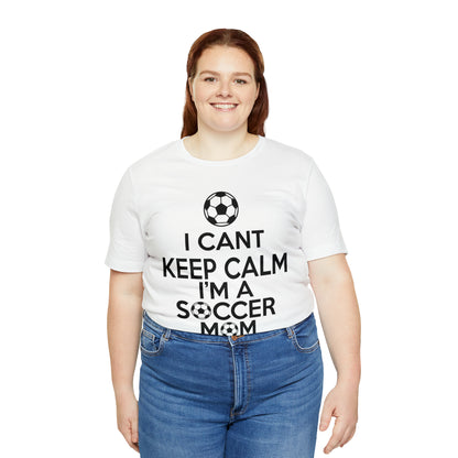 I can't keep calm I'm a soccer mom T-Shirt