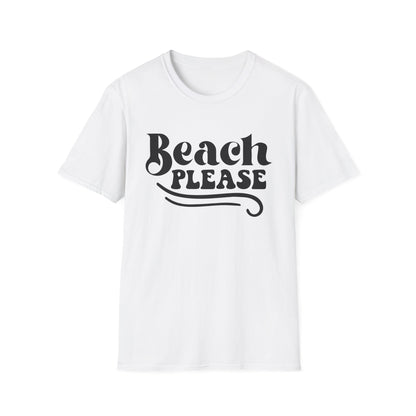 Beach Please T-Shirt