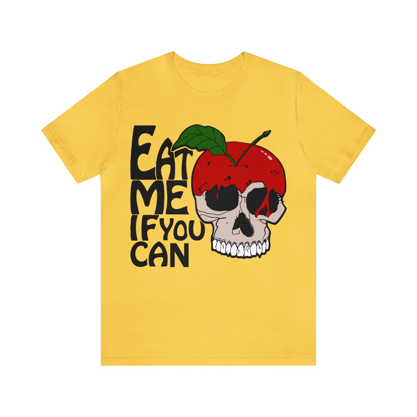 Eat me if you can T-Shirt