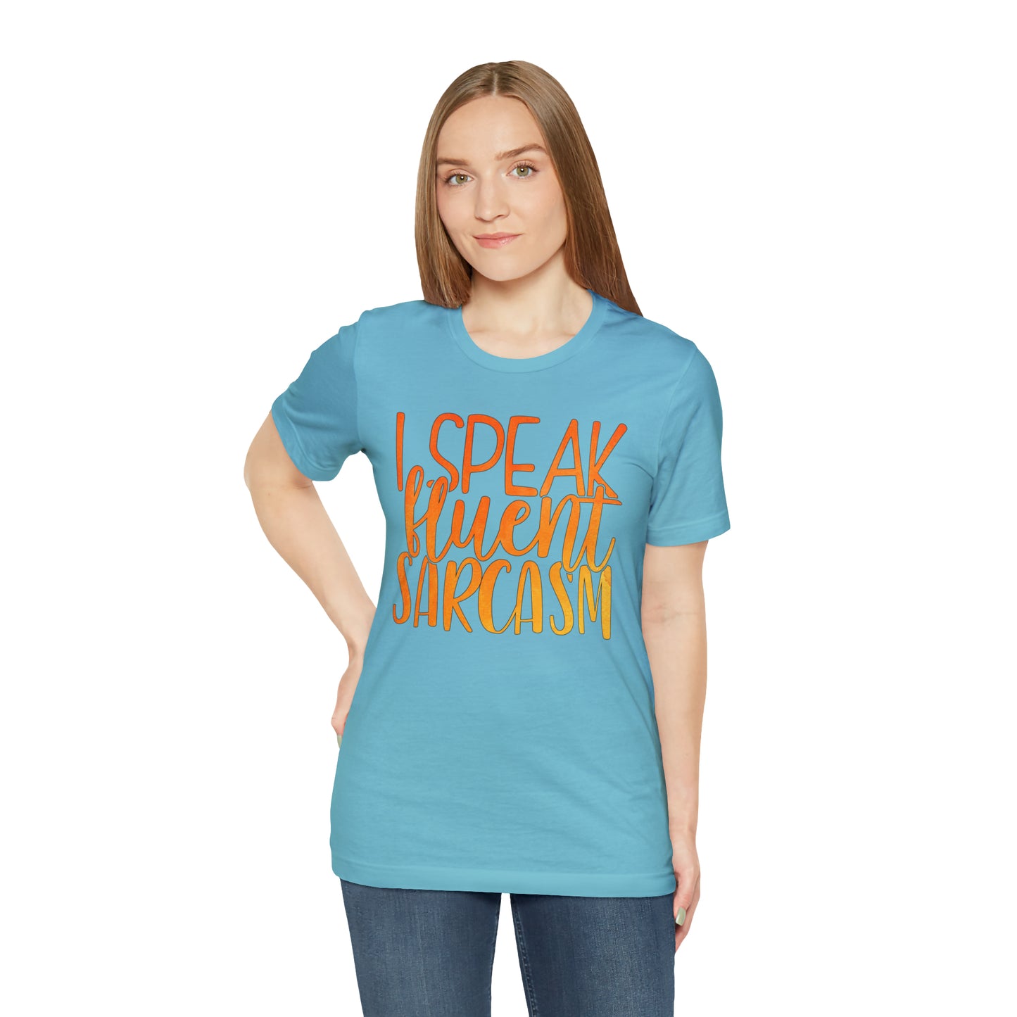 I Speak Fluent Sarcasm T-Shirt