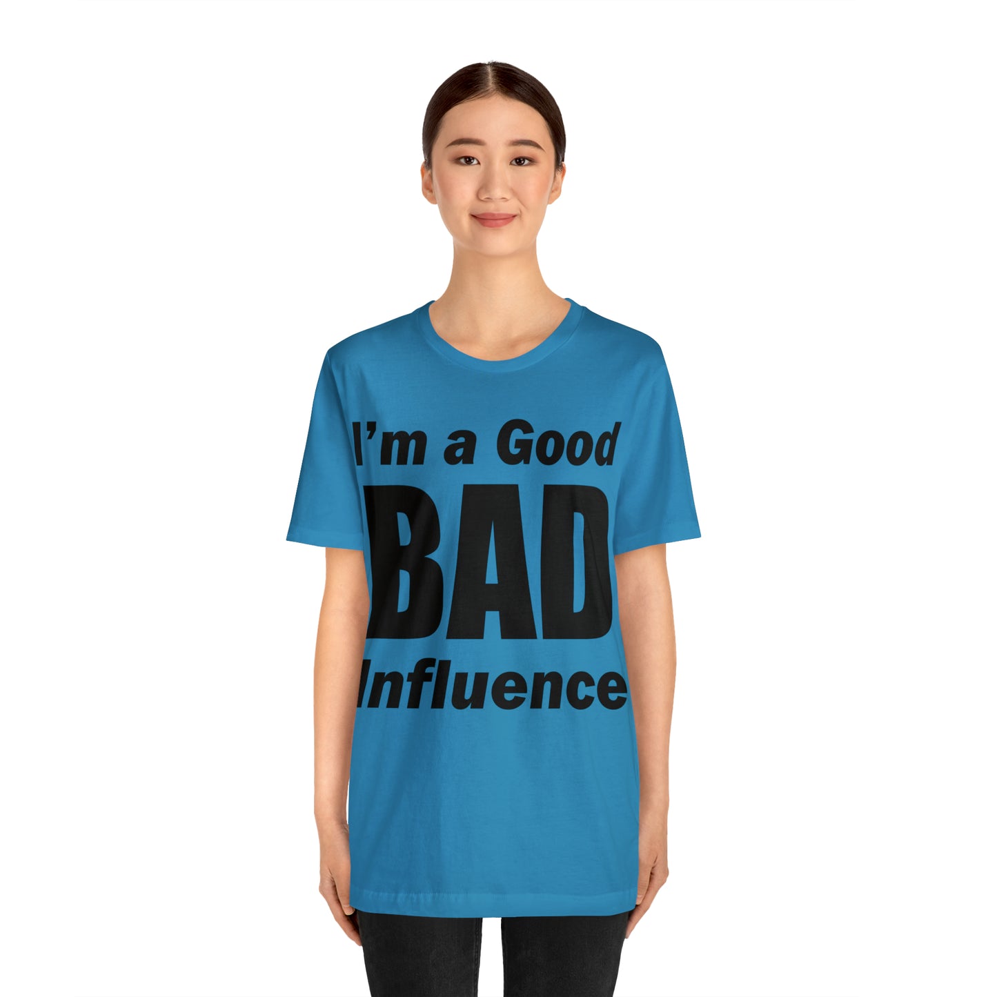 I'm a good bad influence T-Shirt