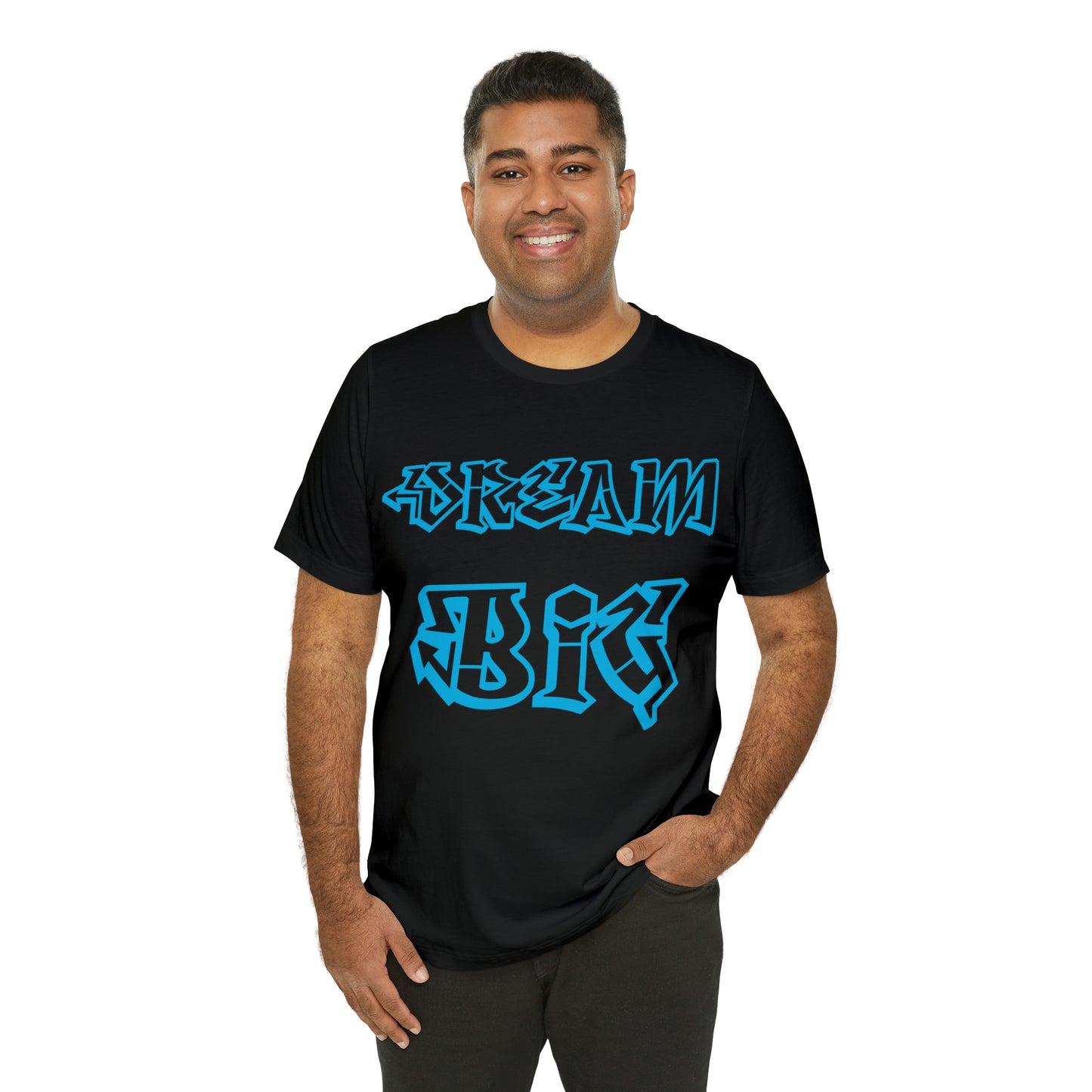 Dream Big T-Shirt