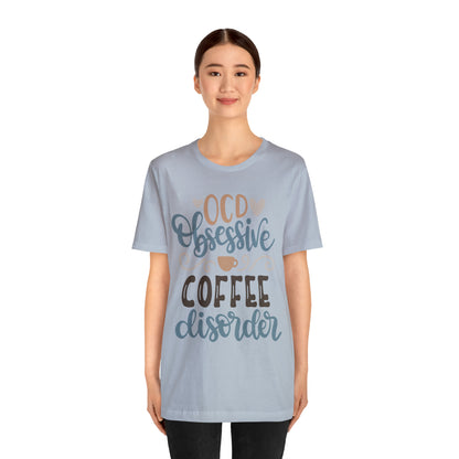 OCD_Obessive_coffee_disorder T-Shirt