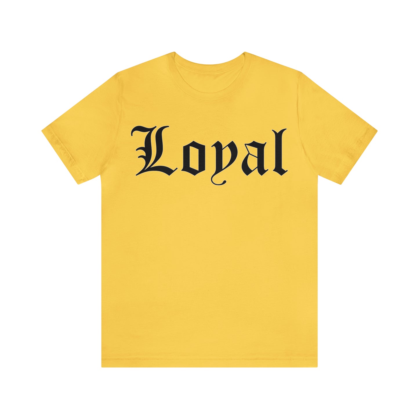 Loyal T-Shirt