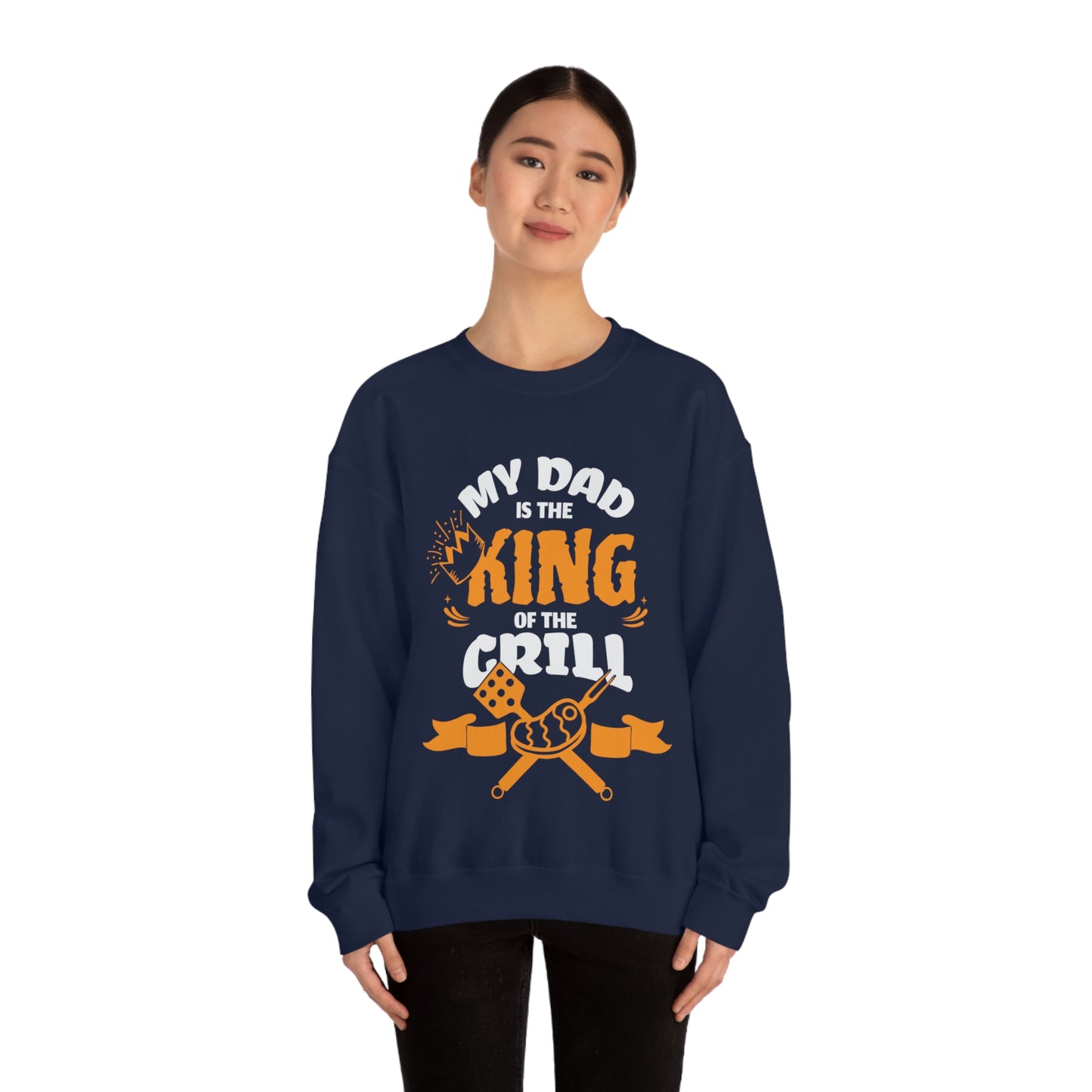 My Dad Is King Of The Grill Crewneck Sweatshirt