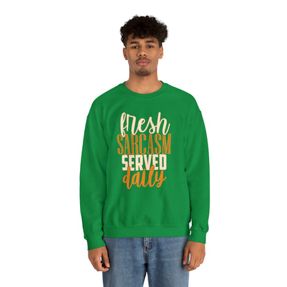 Fresh Sarcasm Served Daily Crewneck Sweatshirt