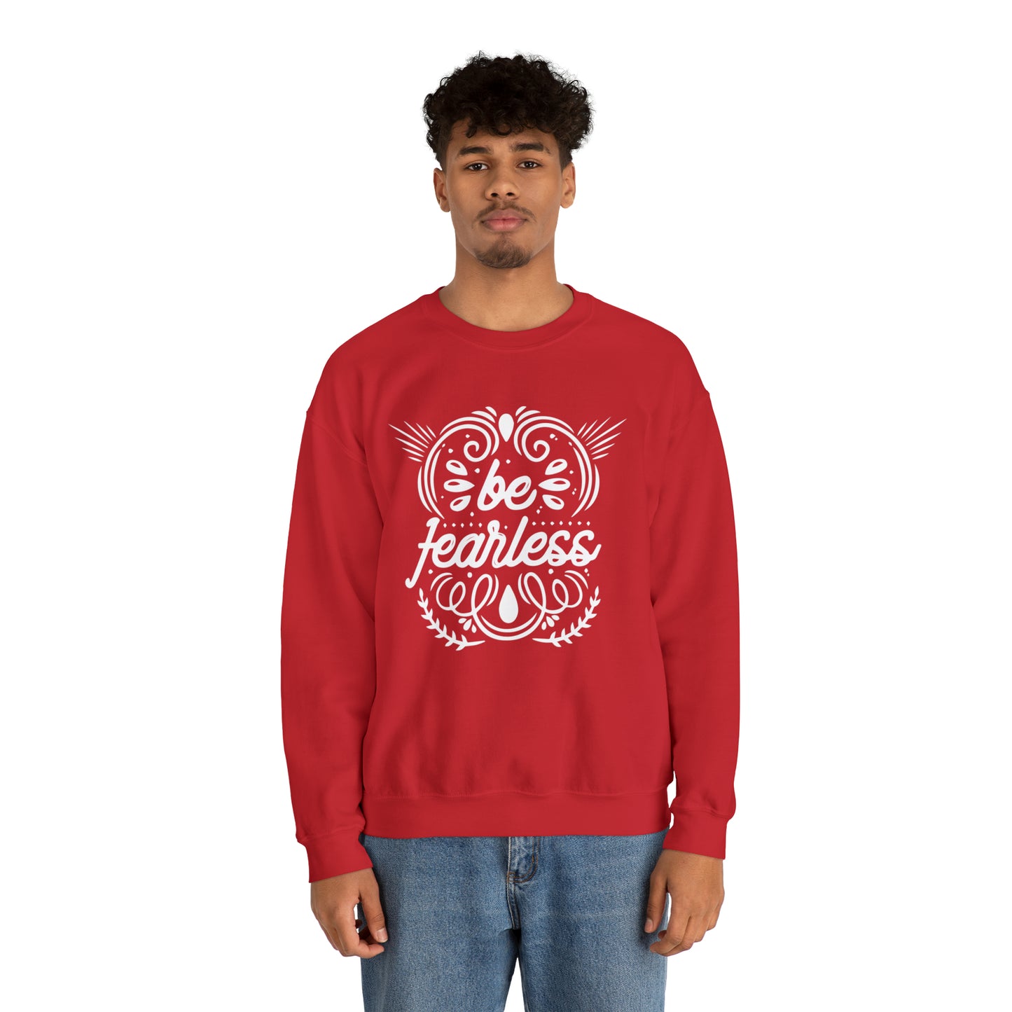 Be fearless Crewneck Sweatshirt