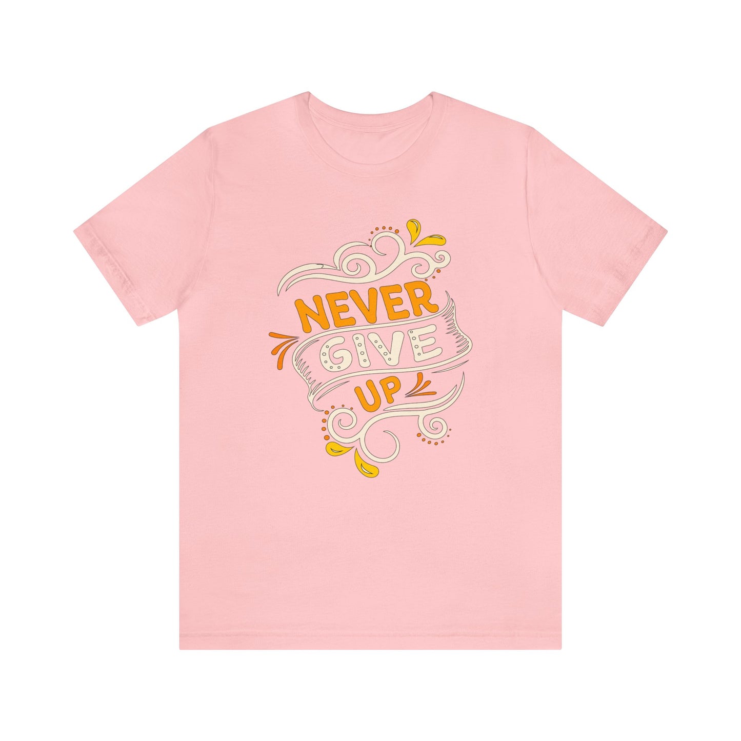 Never give up T-Shirt