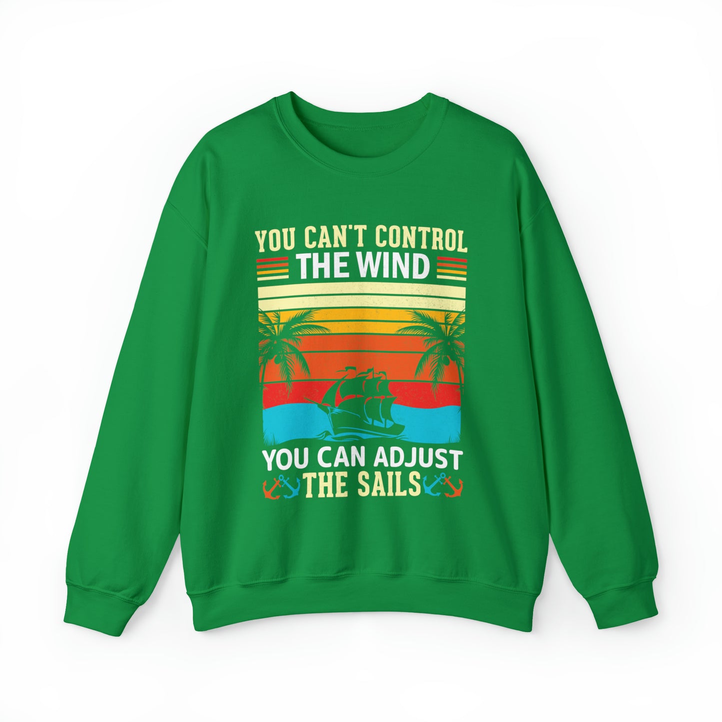 Control the winds adjust the sails vintage Crewneck Sweatshirt