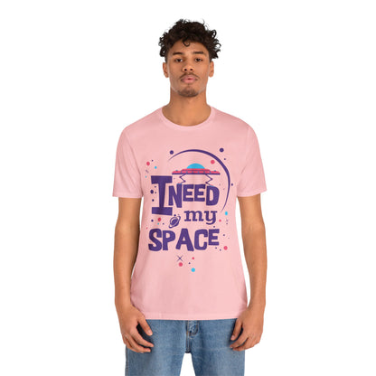 I need my space T-Shirt