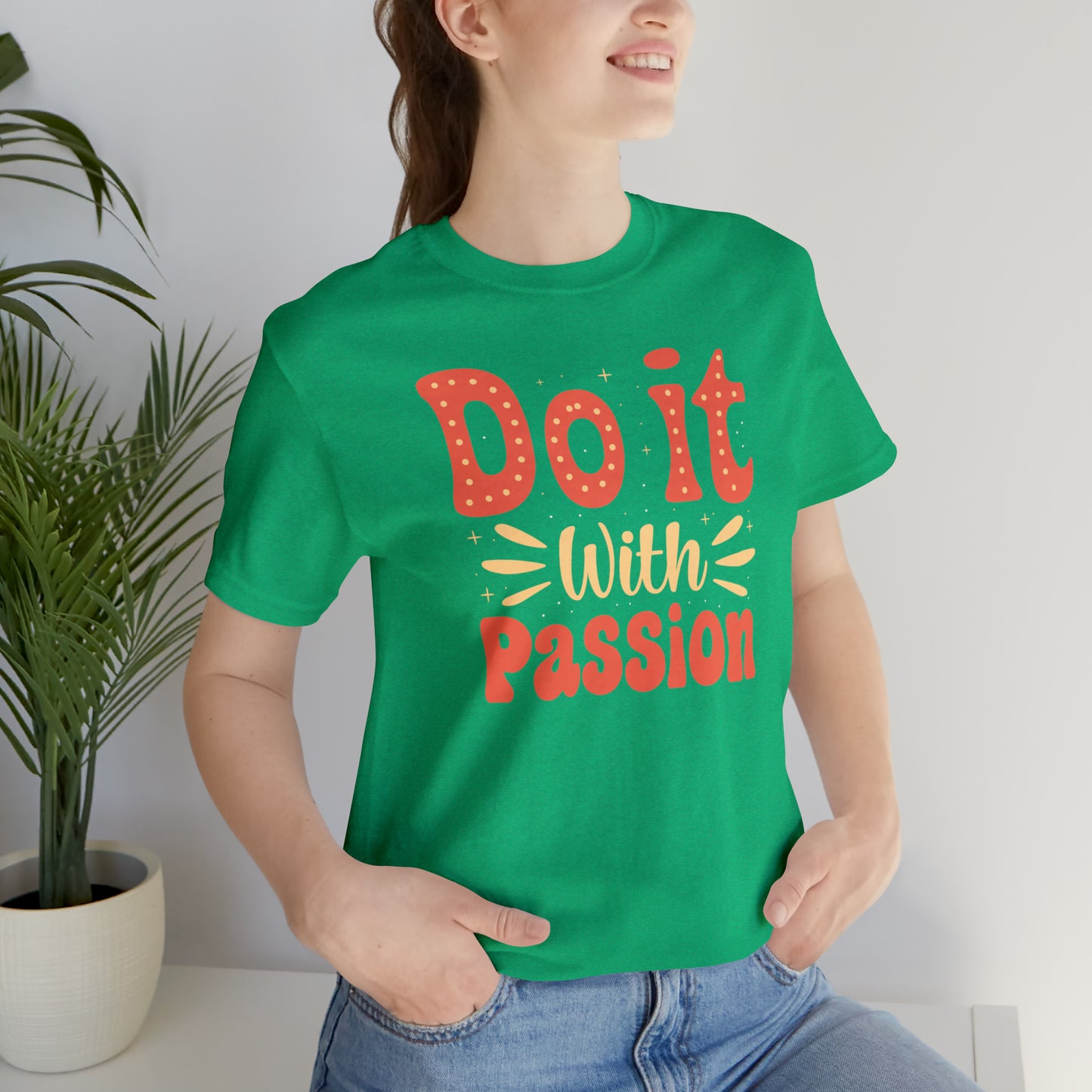 Do It with Passion T-Shirt