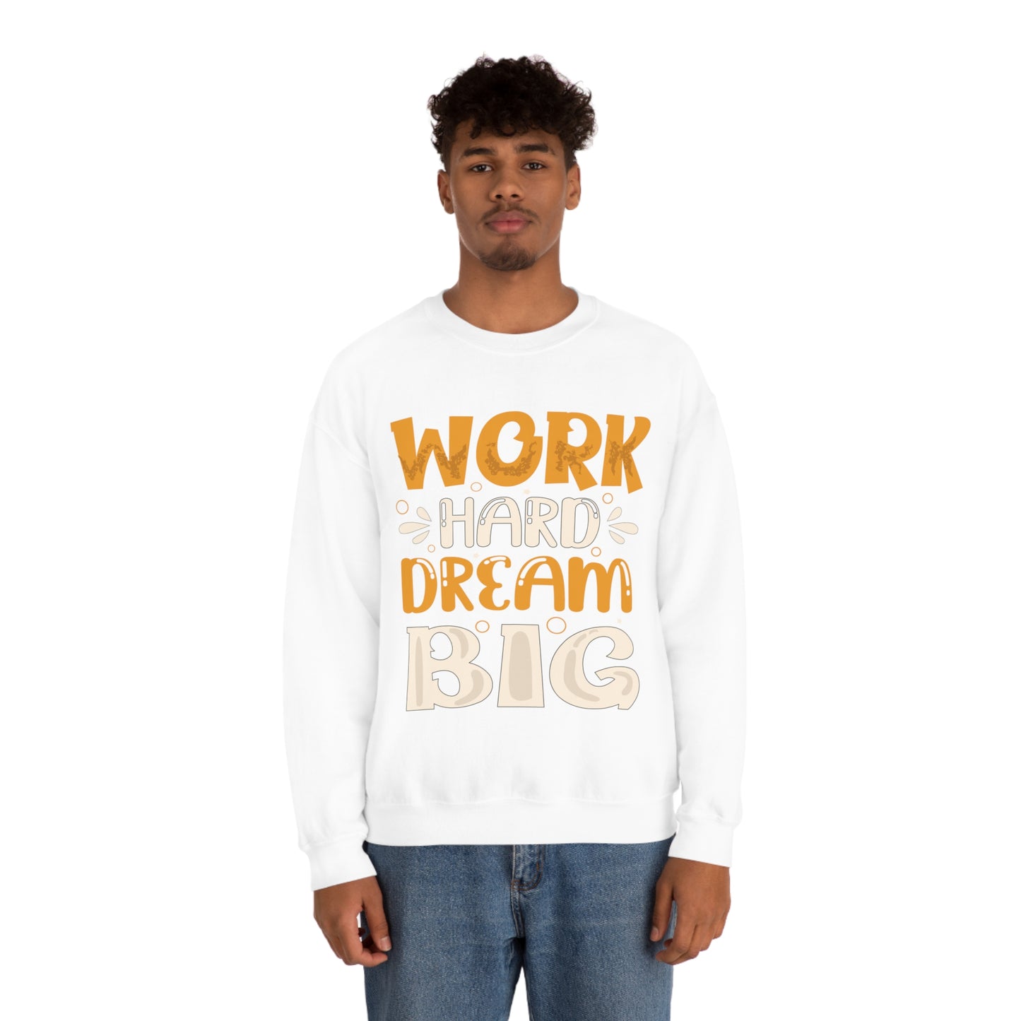 Work Hard Dream Big Crewneck Sweatshirt