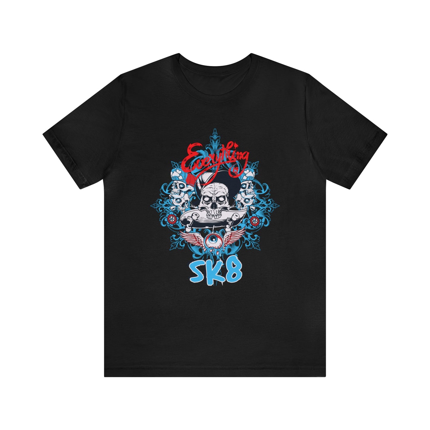 Everything sk8 T-Shirt