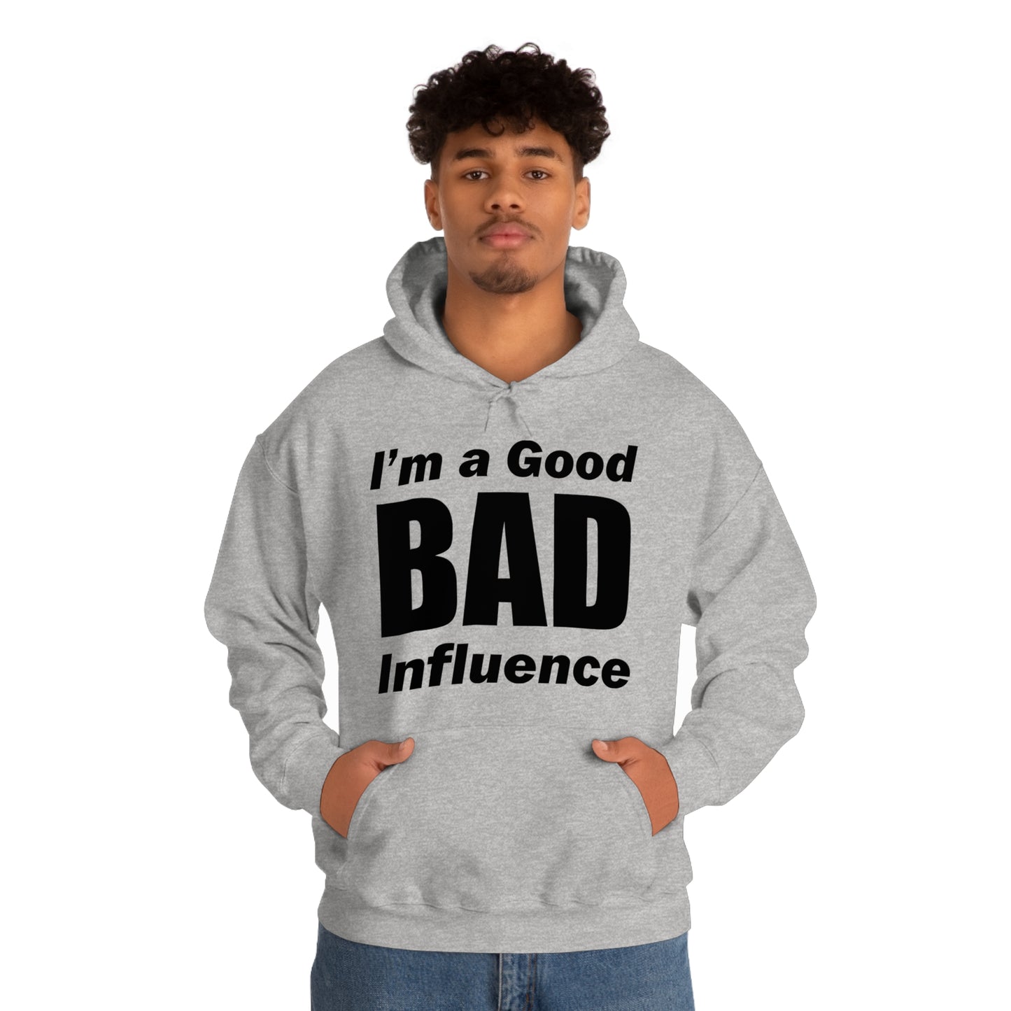 I'm a good bad influence Hoodie