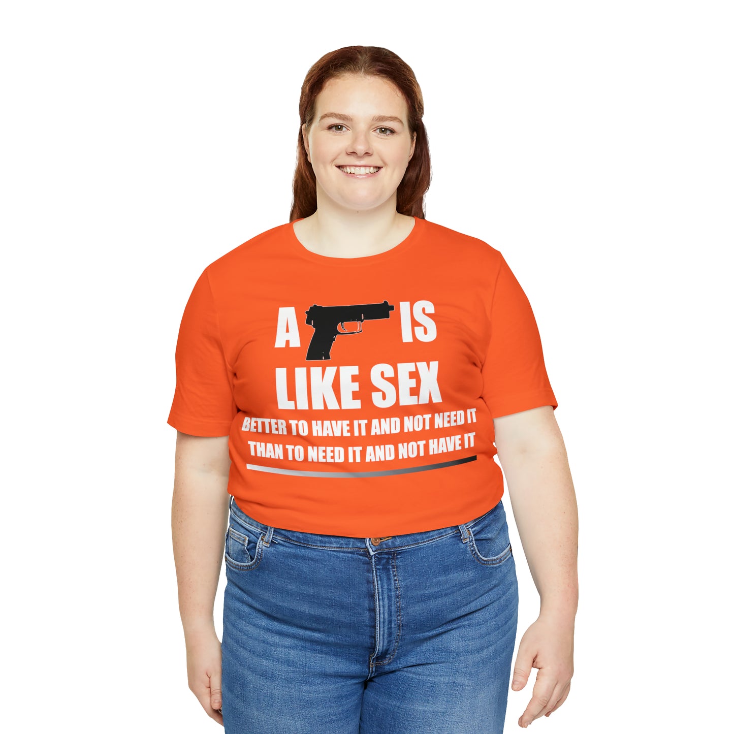 A Gun is Like Sex T-Shirt